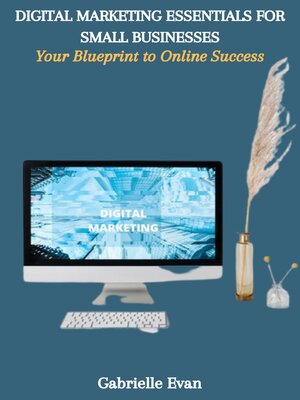 cover image of DIGITAL MARKETING ESSENTIALS FOR SMALL BUSINESSES